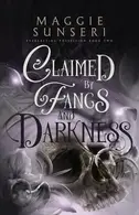 Book cover of Claimed by Fangs and Darkness