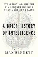 Book cover of A Brief History of Intelligence Evolution, AI, and the Five Breakthroughs that Made Our Brains