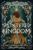 Book cover of Splintered Kingdom