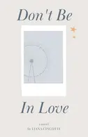 Book cover of Don't be in Love