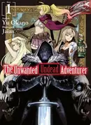 Book cover of The Unwanted Undead Adventurer: Volume 1
