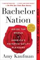 Book cover of Bachelor Nation Inside the World of America's Favorite Guilty Pleasure