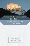Book cover of Things Pertaining to Bodhi The Thirty-seven Aids to Enlightenment