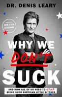 Book cover of Why We Don't Suck And how All of Us Need to Stop Being Such Partisan Little Bitches