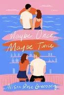 Book cover of Maybe Once, Maybe Twice