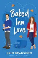 Book cover of Baked Inn Love: Freedom Valley Series