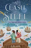 Book cover of A Clash of Steel: A Treasure Island Remix