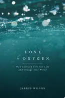 Book cover of Love Is Oxygen