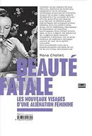 Book cover of Beauté fatale les nouveaux visages d'une aliénation féminine
