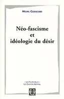 Book cover of Néo-fascisme et idéologie du désir genèse du libéralisme libertaire