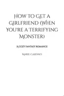 Book cover of How to Get a Girlfriend