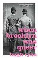 Book cover of When Brooklyn Was Queer