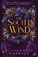 Book cover of The South Wind the third instalment in luscious romantasy series The Four Winds, beloved by BookTok!