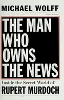 Book cover of The man who owns the news