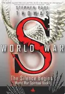 Book cover of World War S The Silence Begins