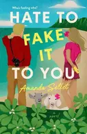 Book cover of Hate to Fake It to You