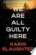 Book cover of We Are All Guilty Here