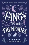 Book cover of Fangs and Frenemies