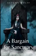 Book cover of A Bargain for Sanctuary A Cozy Lesbian Romance in the Palace