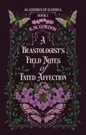 Book cover of A Beastologist's Field Notes of Fated Affection