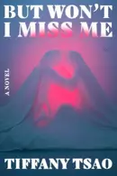 Book cover of But Won't I Miss Me