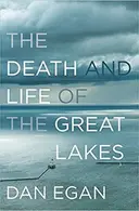 Book cover of The death and life of the Great Lakes