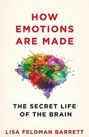 Book cover of How Emotions are Made The Secret Life of the Brain