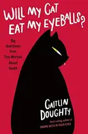 Book cover of Will My Cat Eat My Eyeballs?