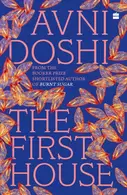 Book cover of The First House - From the Booker Prize-shortlisted author of Burnt Sugar