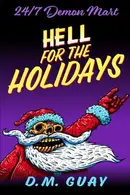 Book cover of Hell for the Holidays A 24/7 Demon Mart Christmas Special