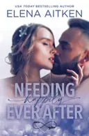 Book cover of Needing Happily Ever After