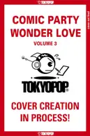 Book cover of Comic Party Wonder Love, Volume 3