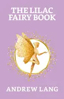 Book cover of The Lilac Fairy Book