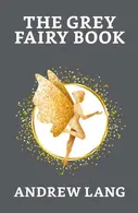 Book cover of The Grey Fairy Book