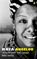 Book cover of I Know Why the Caged Bird Sings