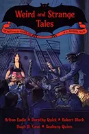Book cover of WEIRD AND STRANGE TALES: The Best from the Golden Age of the Shudder Pulps