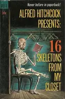 Book cover of Alfred Hitchcock Presents:  16 Skeletons From My Closet