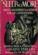Book cover of Sleep No More: Twenty Masterpieces of Horror for the Connoisseur
