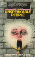 Book cover of The Unspeakable People: Being Twenty of the World's Best Horror Stories