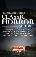Book cover of HorrorBabble's Classic Horror: Volume 3: An Illustrated Collection