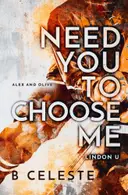 Book cover of Need You to Choose Me