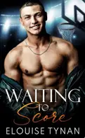 Book cover of Waiting To Score