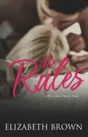 Book cover of The Rules An Older-Brother's-Best-Friend Romance
