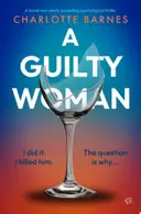 Book cover of A Guilty Woman