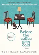Book cover of Before the Coffee Gets Cold