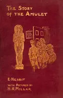 Book cover of The Story of the Amulet
