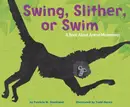 Book cover of Swing, Slither, Or Swim