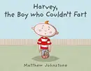 Book cover of Harvey, the boy who couldn't fart