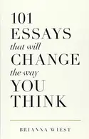 Book cover of 101 Essays That Will Change The Way You Think