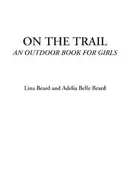 Book cover of On the Trail (An Outdoor Book for Girls)